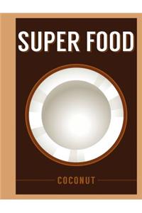 Super Food: Coconut
