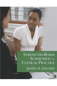 Strengths-Based Supervision in Clinical Practice