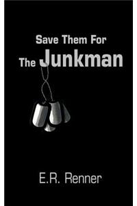 Save Them For The Junkman