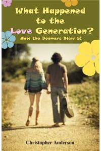 What Happened to the Love Generation?