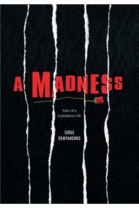 Madness