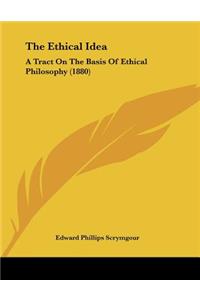 The Ethical Idea