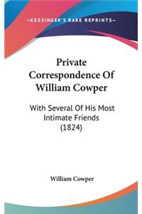 Private Correspondence Of William Cowper