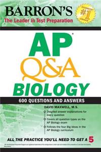 AP Q&A Biology: With 600 Questions and Answers