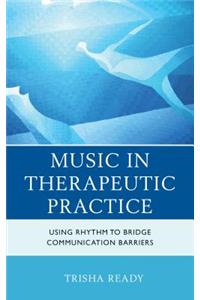 Music in Therapeutic Practice