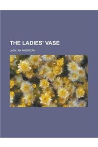 The Ladies' Vase