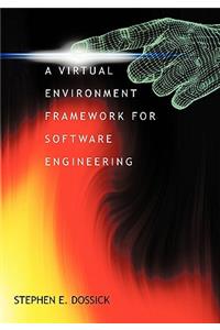 Virtual Environment Framework For Software Engineering