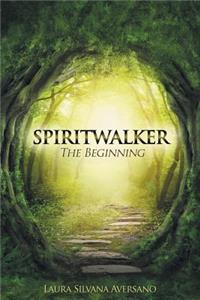 Spiritwalker, the Beginning