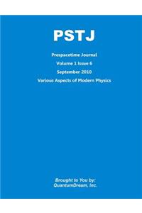 Prespacetime Journal Volume 1 Issue 6