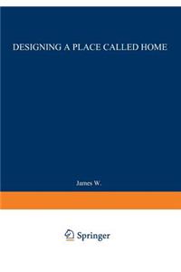 Designing a Place Called Home