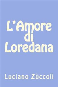 L'Amore di Loredana