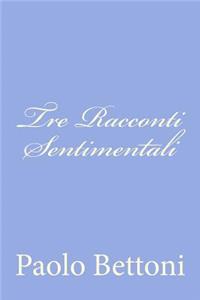 Tre Racconti Sentimentali