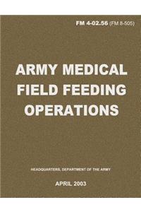 Army Medical Field Feeding Operations (FM 4-02.56)