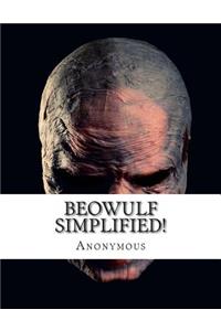 Beowulf Simplified!: Includes Modern Translation, Study Guide, Historical Context, Biography, and Character Index