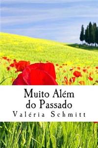Muito Alem Do Passado