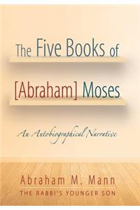 Five Books of [Abraham] Moses