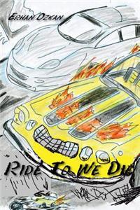 Ride to We Die