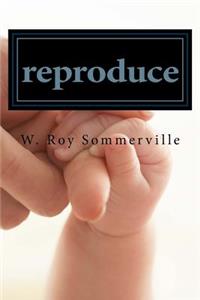 reproduce