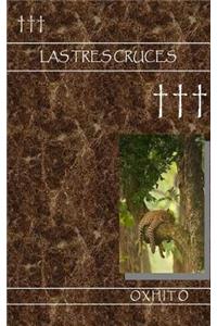 Las Tres Cruces.