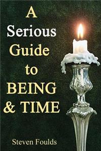 Serious Guide to Being and Time