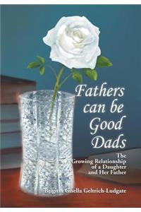 Fathers Can Be Good Dads