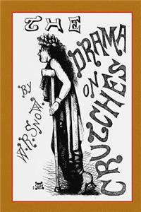 The Drama on Crutches