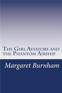 Girl Aviators and the Phantom Airship