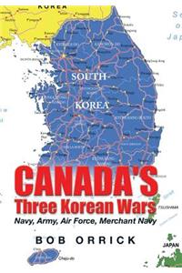 Canada's Three Korean Wars