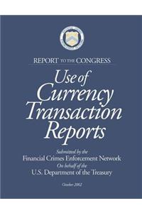 Use of Currency Transaction Reports