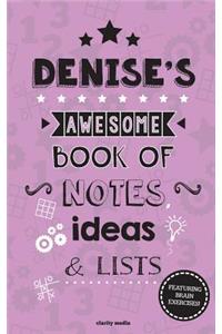 Denise's Awesome Book Of Notes, Lists & Ideas