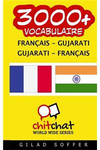 3000+ Francais - Gujarati Gujarati - Francais Vocabulaire