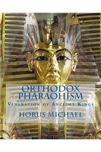 Orthodox Pharaohism: Veneration of Ancient Kings