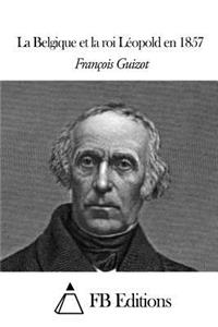 Belgique et la roi Léopold en 1857