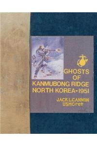 Ghosts of Kanmubong Ridge North Korea--1951