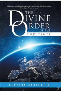The Divine Order of the End Times