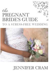 Pregnant Bride's Guide to a Stress-Free Wedding