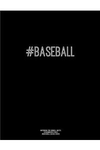 Notebook for Cornell Notes, 120 Numbered Pages, #BASEBALL, Black Cover