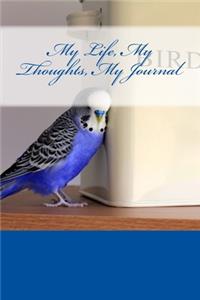 My Life, My Thoughts, My Journal