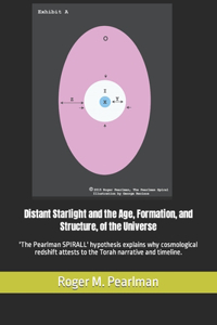 Distant Starlight and the Age, Formation, and Structure, of the Universe