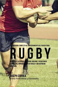 Programa Completo de Entrenamiento de Fuerza para Rugby