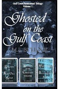 Gulf Coast Paranormal Volume 1