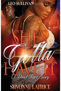 She's Gotta Have It: A Hood Love Story