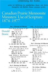 Canadian Prairie Mennonite Ministers' Use of Scripture