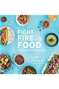 Fight Fire with Food