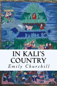 In Kali's Country: Tales from Sunny India