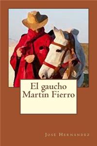 El Gaucho Martin Fierro