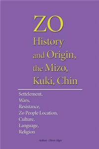 ZO History and Origin, the Mizo, Kuki, Chin