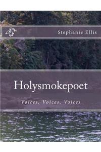 Holysmokepoet: Voices, Voices, Voices