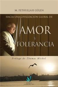 Hacia Una Civilizacion Global de Amor y Tolerancia