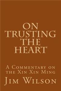 On Trusting the Heart